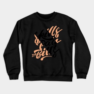 skills pay the bills Crewneck Sweatshirt